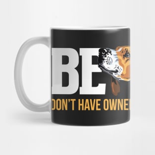 Beagle don't have owners they have minions Mug